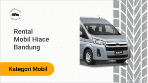 Rental Mobil Hiace Bandung