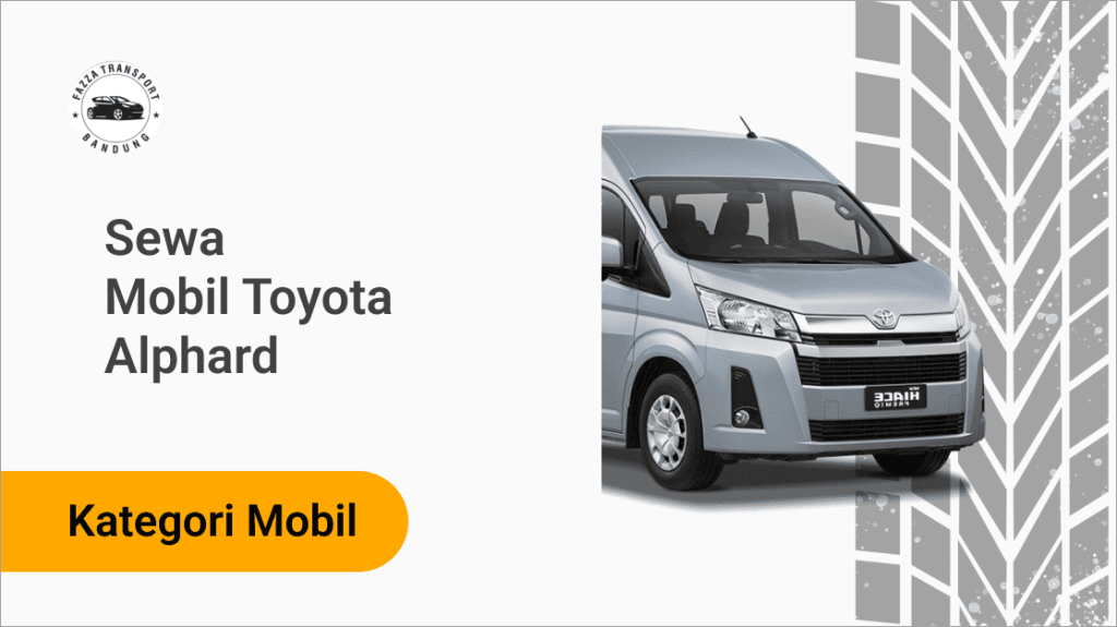 Sewa Mobil Toyota Alphard Fazza Transport