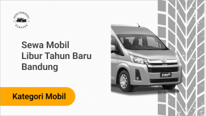 Sewa Mobil Libur Tahun Baru Bandung