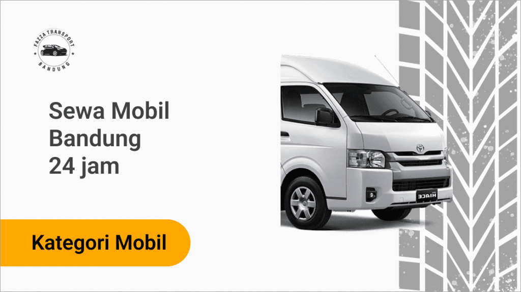 Sewa Mobil Bandung 24 Jam Fazza Transport