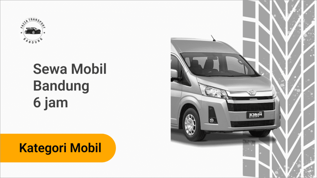 Sewa Mobil Bandung 6 Jam Fazza Transport