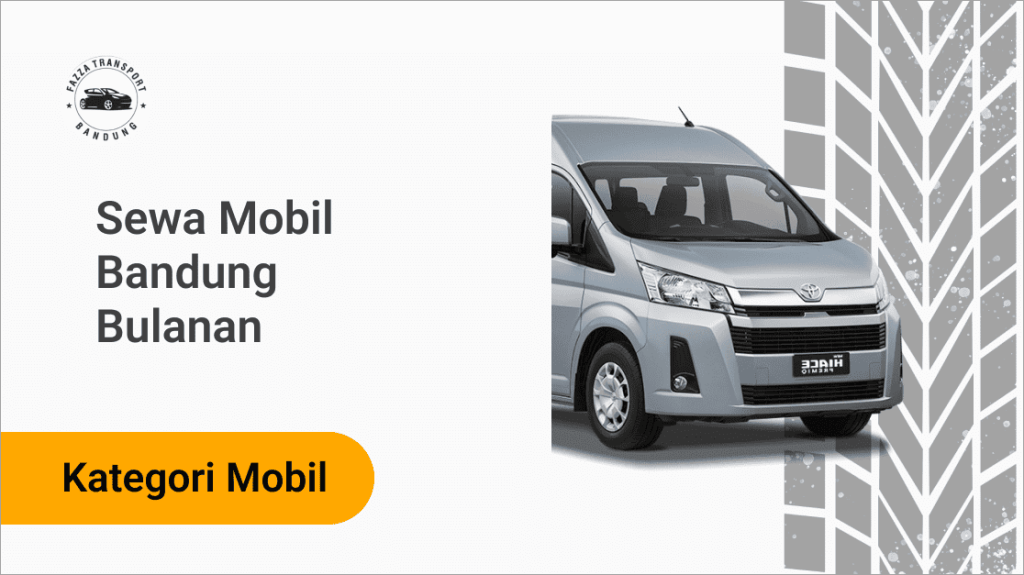 Sewa Mobil Bandung Bulanan Fazza Transport