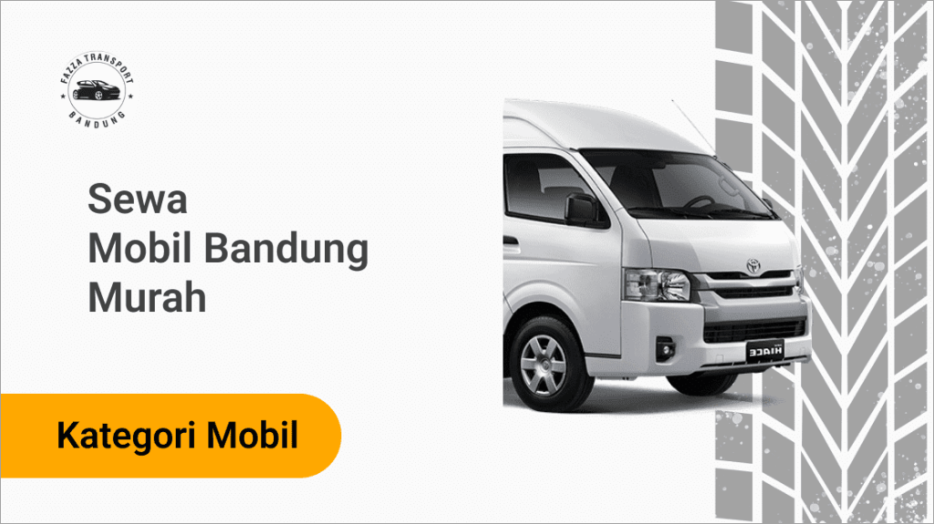 Sewa Mobil Bandung Murah Fazza Transport