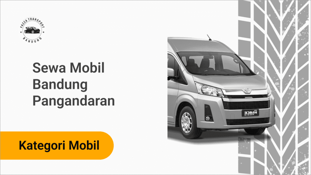 Sewa Mobil Bandung Pangandaran Fazza Transport