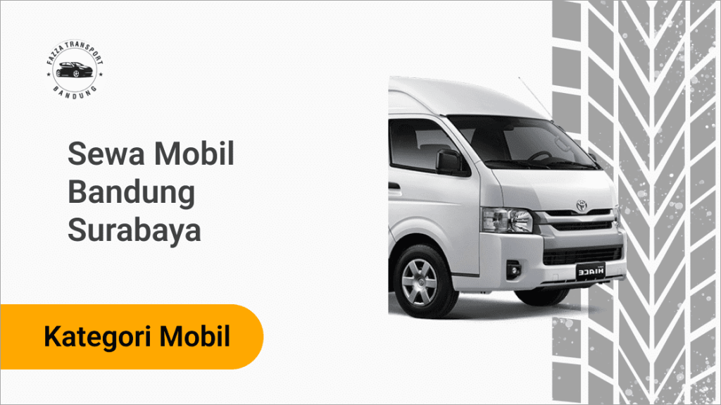 Sewa Mobil Bandung Surabaya Fazza Transport
