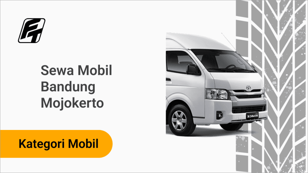 Sewa Mobil Bandung Mojokerto Fazza Transport