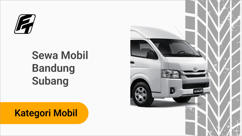Sewa Mobil Bandung Subang Fazza Transport