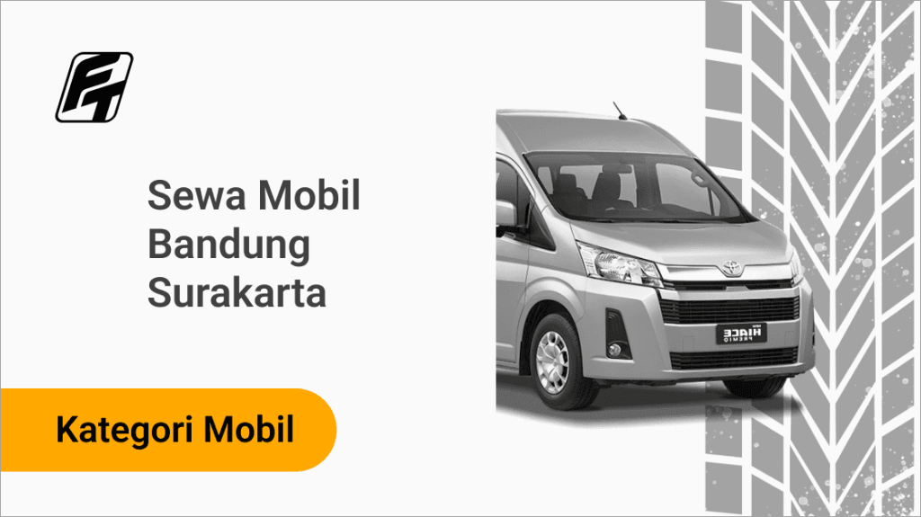 Sewa Mobil Bandung Surakarta Fazza Transport