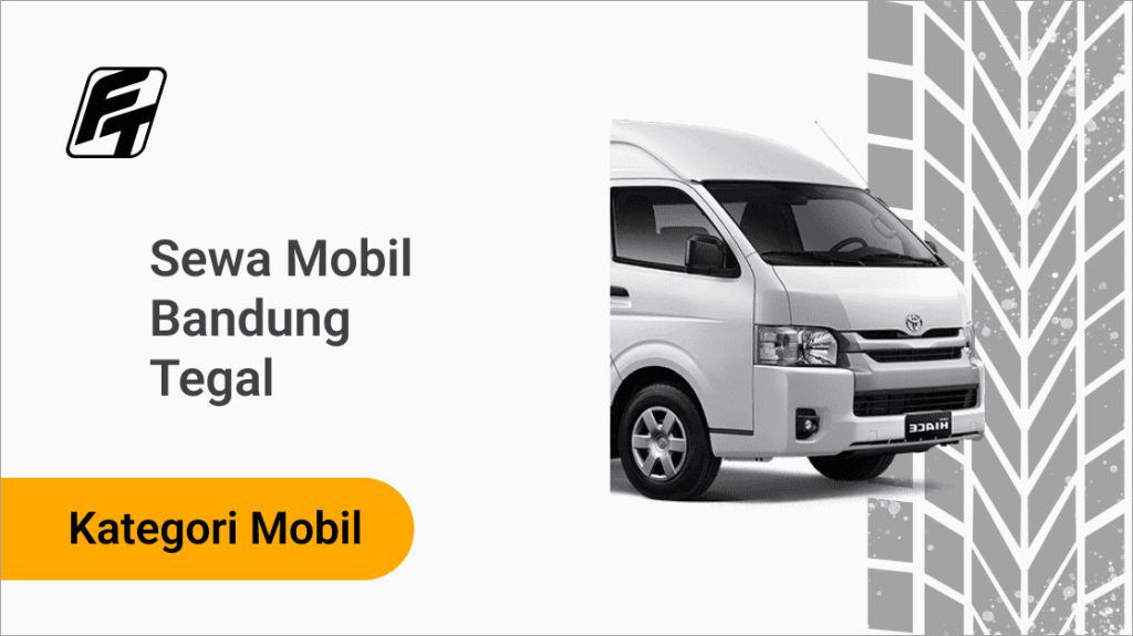 Sewa Mobil Bandung Tegal Fazza Transport
