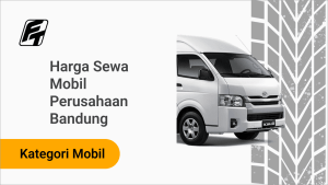 Harga Sewa Mobil Perusahaan Bandung