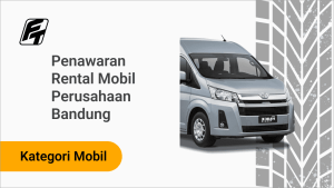 Penawaran Rental Mobil Perusahaan Bandung