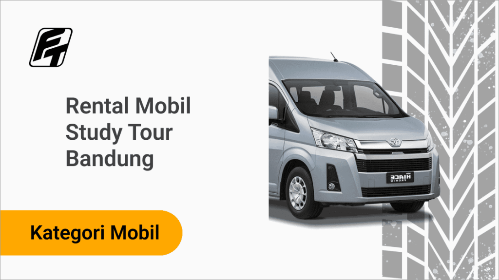 Rental Mobil Study Tour Bandung Fazza Transport