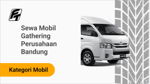 Sewa Mobil Gathering Perusahaan Bandung