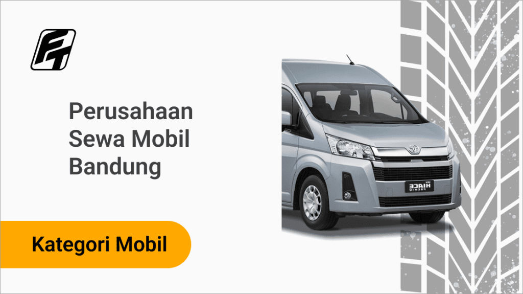 Perusahaan Sewa Mobil Bandung Fazza Transport