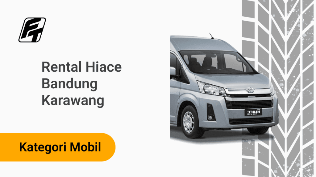 Rental Hiace Bandung Karawang Fazza Transport