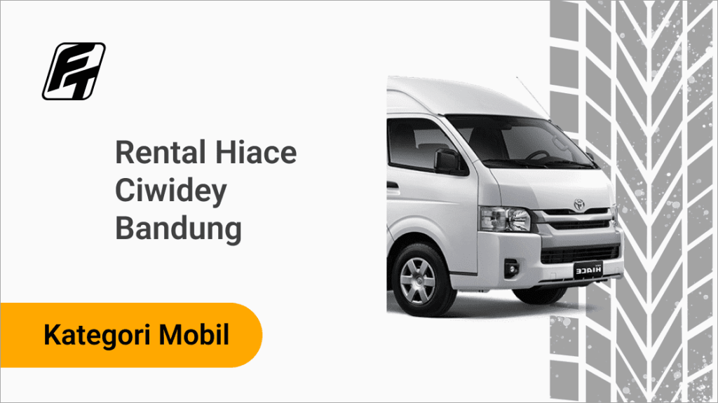 Rental Hiace Ciwidey Bandung Fazza Transport