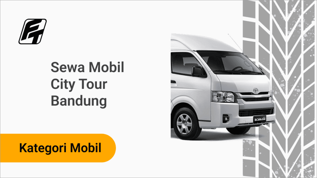 Sewa Mobil City Tour Bandung Fazza Transport