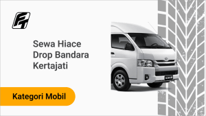 Sewa Hiace Drop Bandara Kertajati