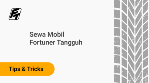 Sewa Mobil Fortuner Tangguh