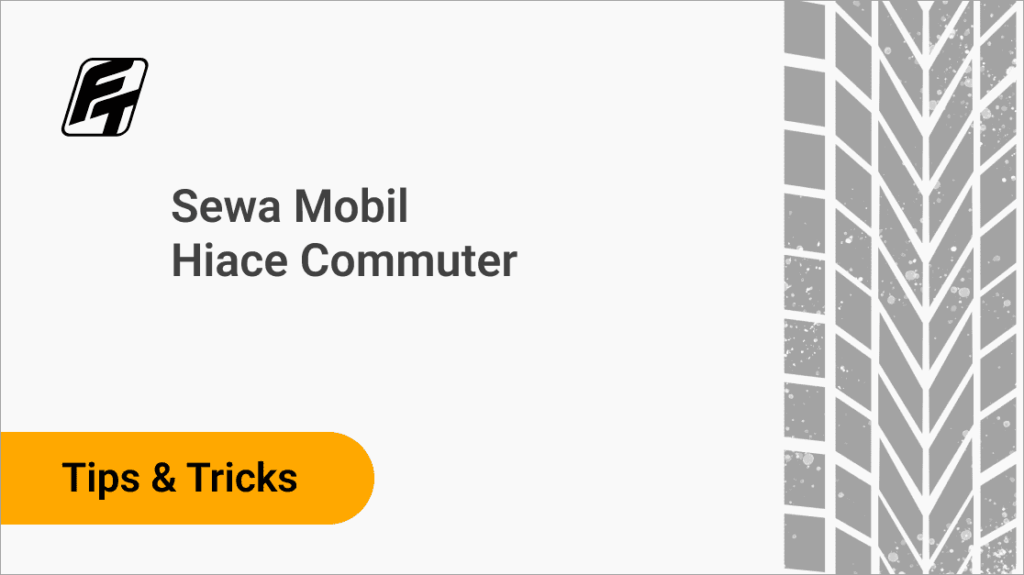Sewa Mobil Hiace Commuter Fazza Transport