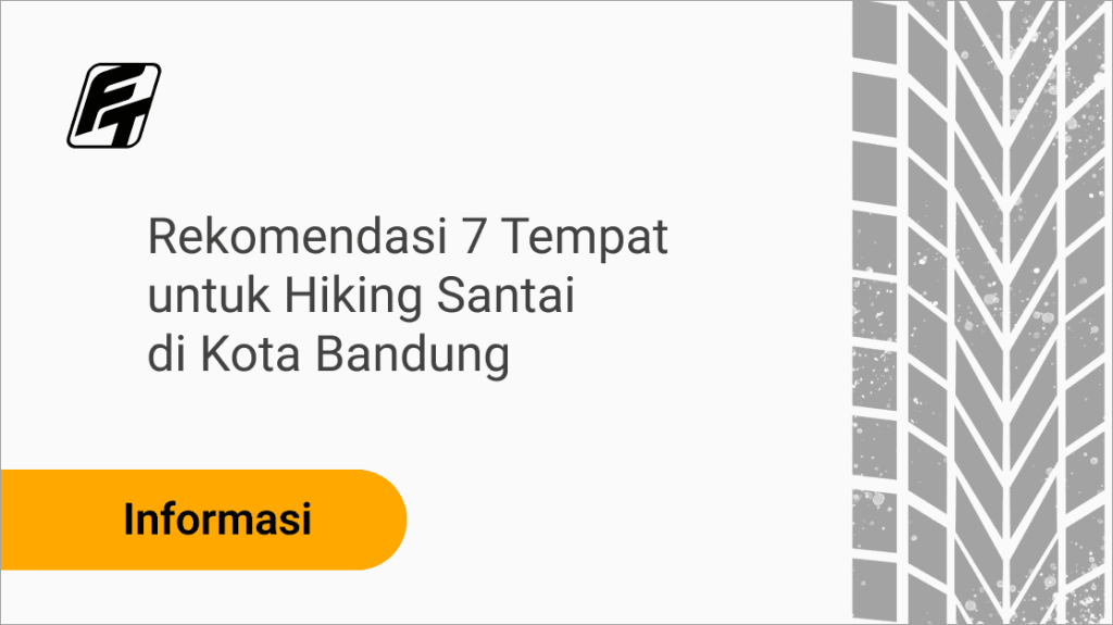 Rekomendasi 7 Tempat untuk Hiking Santai di Kota Bandung Fazza Transport