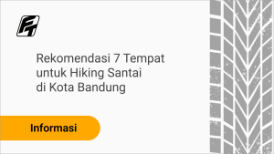 Rekomendasi 7 Tempat untuk Hiking Santai di Kota Bandung