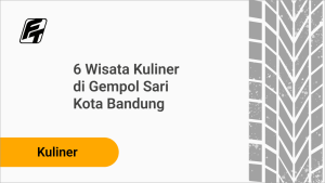 6 Wisata Kuliner di Gempol Sari Kota Bandung Fazza Transport