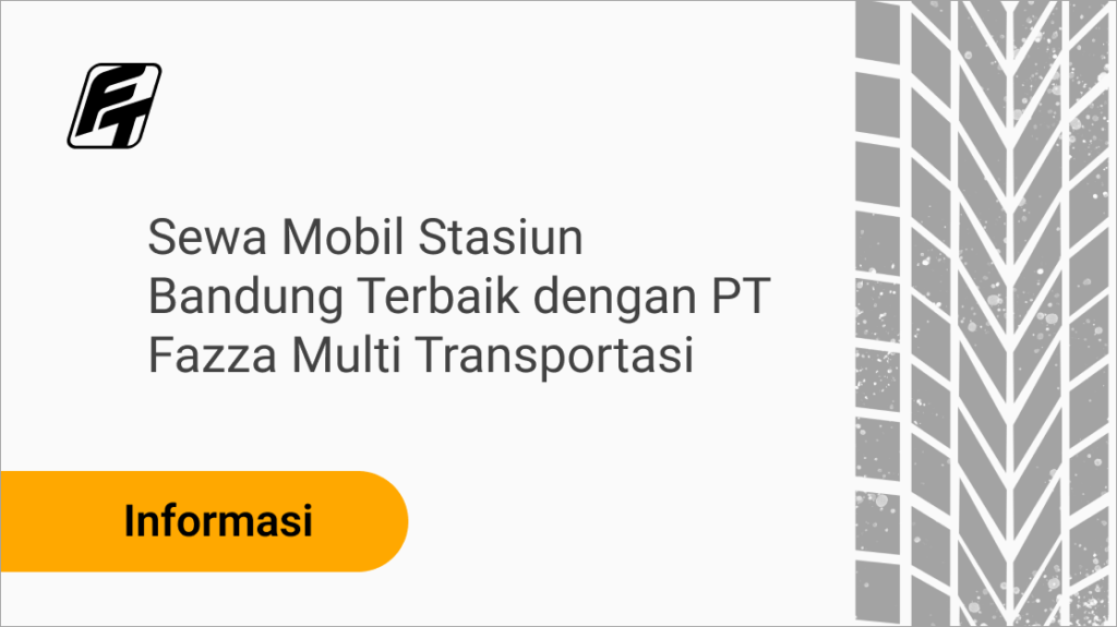 Layanan sewa mobil Stasiun Bandung dengan armada nyaman dan sopir profesional