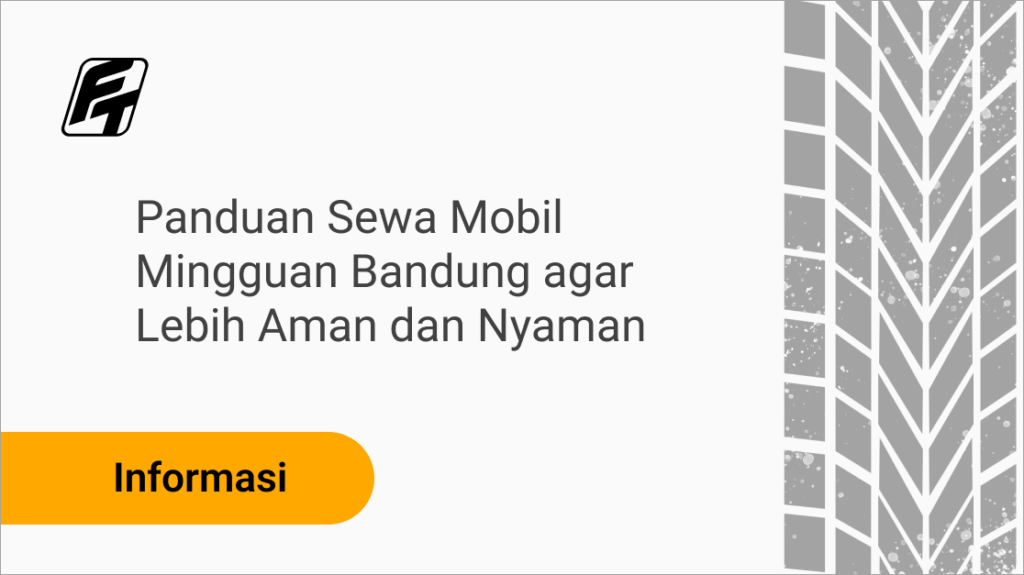 Sewa mobil mingguan Bandung lepas kunci dan supir harga terjangkau