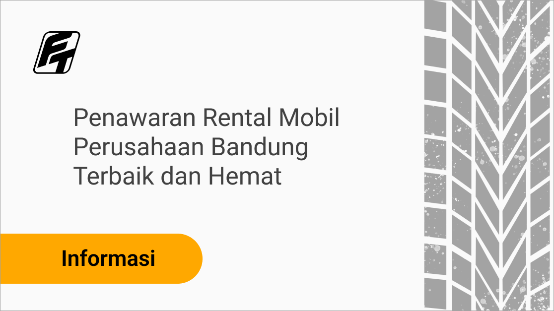 Penawaran Rental Mobil Perusahaan Bandung Terbaik dan Hemat