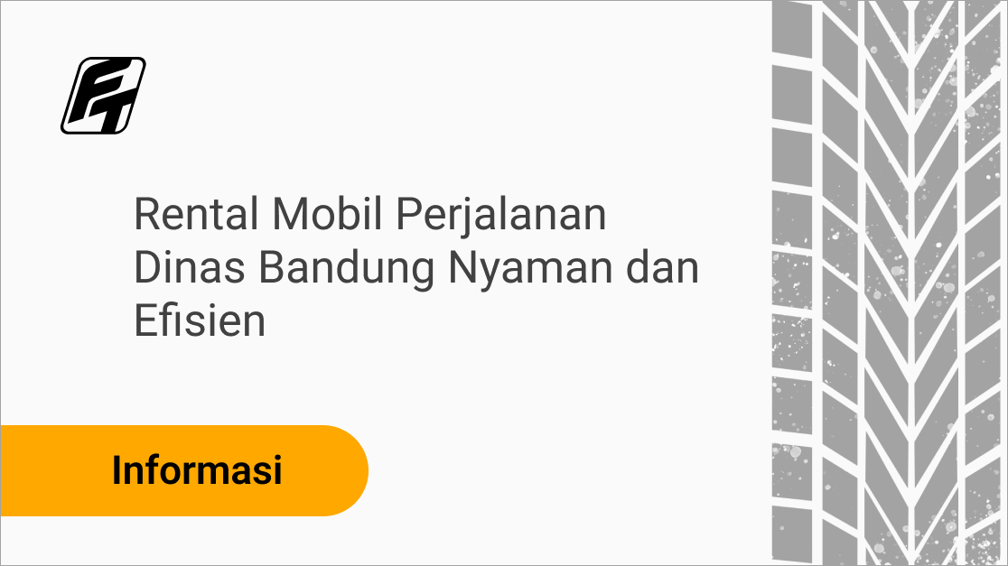 Rental Mobil Perjalanan Dinas Bandung Nyaman dan Efisien