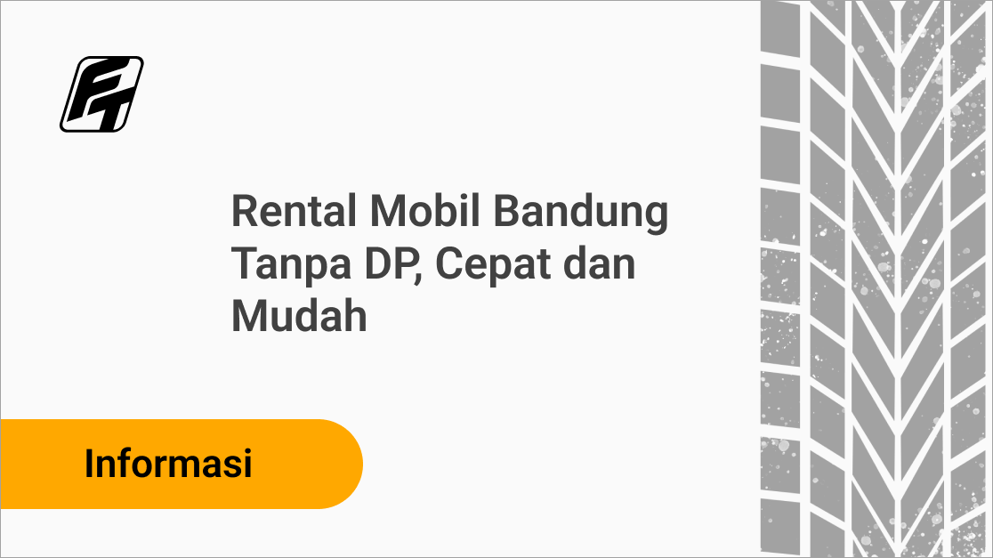 Rental Mobil Bandung Tanpa DP